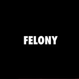 FELONY
