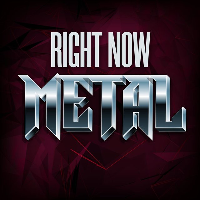 Right Now - Metal