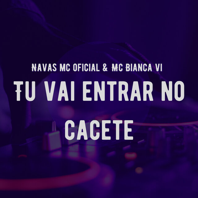 Tu Vai Entrar no Cacete