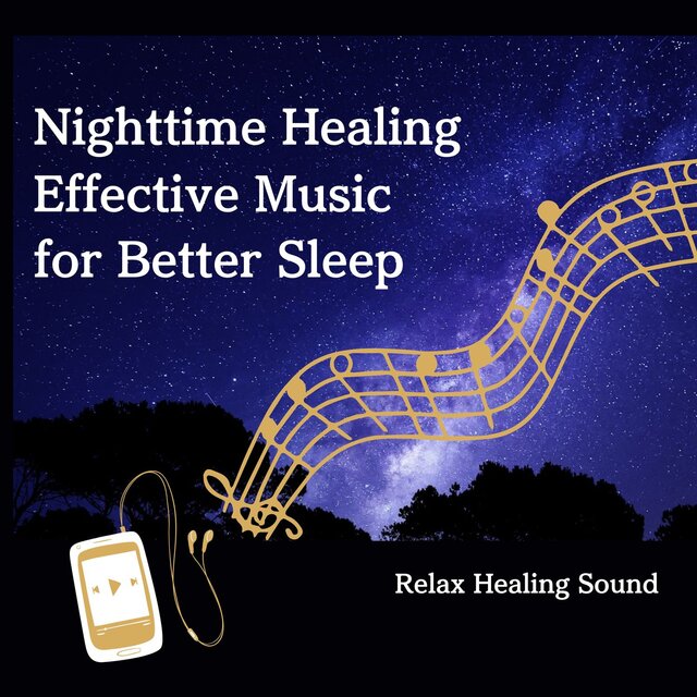 Nighttime Healing - Effective Music for Better Sleep