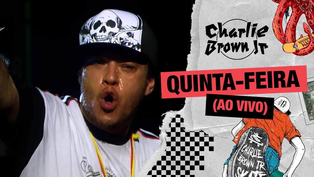QuintaFeira (Ao Vivo Chegou Quem Faltava) by Charlie Brown Jr. on TIDAL