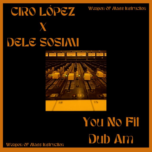You No Fit Dub Am (feat. Dele Sosimi) [Dub Special]