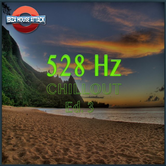 528 Hz Chillout Ed. 3
