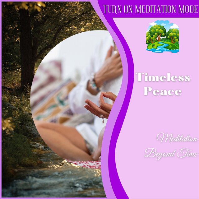 Timeless Peace: Meditation Beyond Time