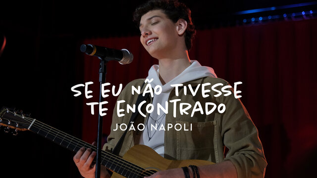 Se Eu Não Tivesse Te Encontrado