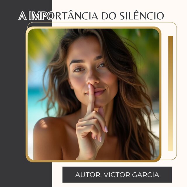 A Importância do silêncio
