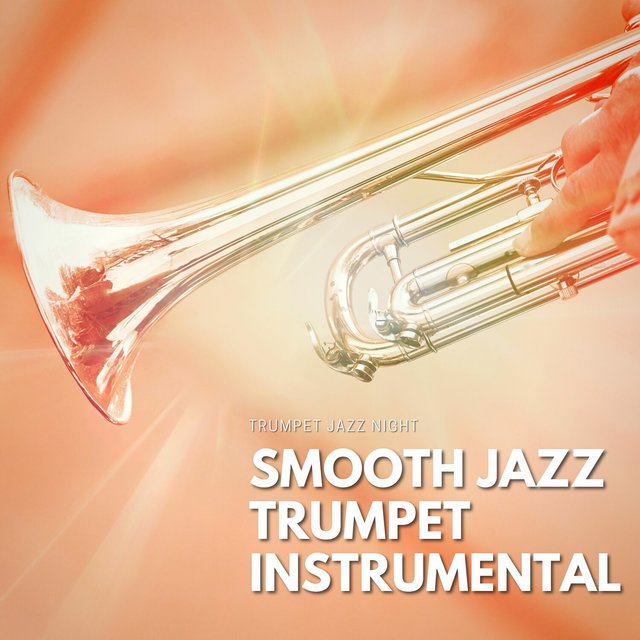 Smooth Jazz Trumpet Instrumental Music