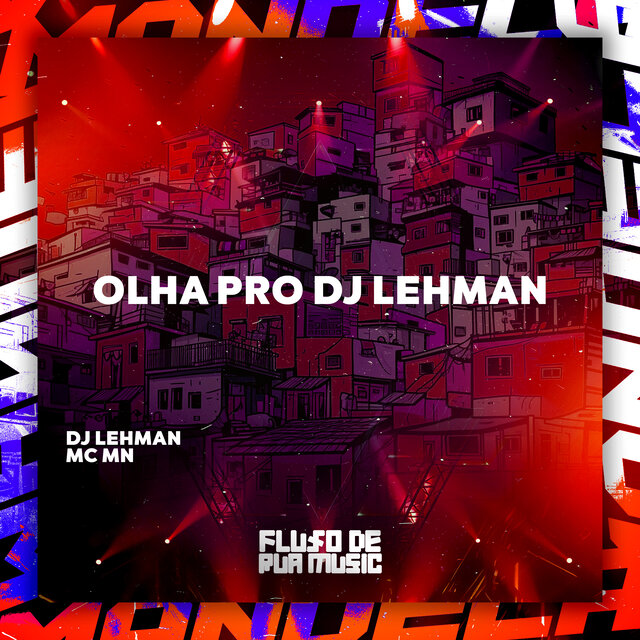Olha pro Dj Lehman
