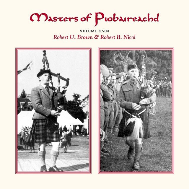 Masters of Piobaireachd, Vol. 7