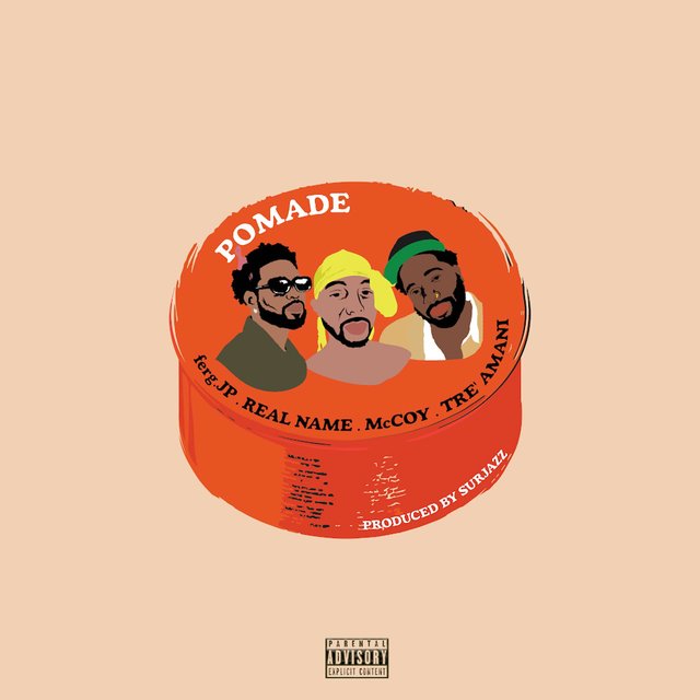 Pomade (feat. ferg.JP & Tre' Amani)