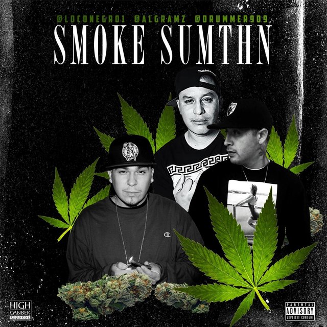 Smoke Sumth'n' (feat. Al Gramz & Drummer Boy)