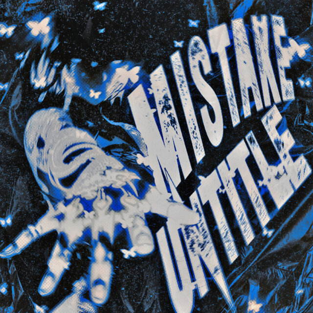 MISTAKE UNTITLE