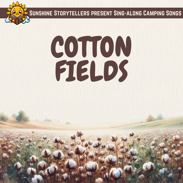 Sing-along Camping Songs: Cotton Fields