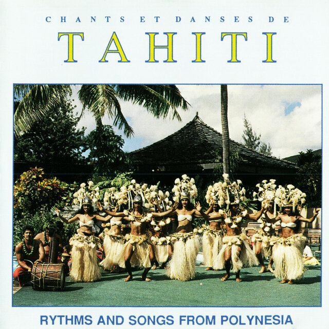 Chants Et Danses De Tahiti