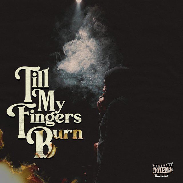Till My Fingers Burn