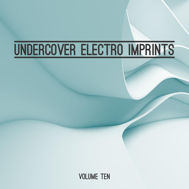 Undercover: Electro Imprints, Vol. 10