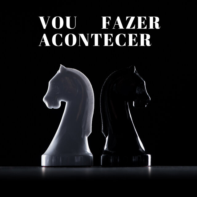 Vou Fazer Acontecer