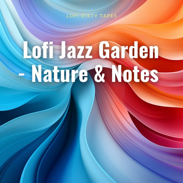 Lofi Jazz Garden - Nature & Notes
