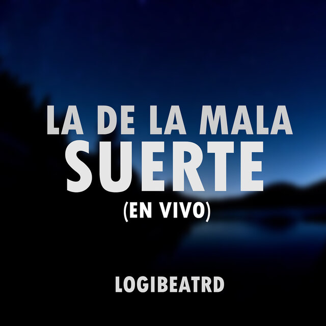 La De La Mala Suerte (En Vivo)