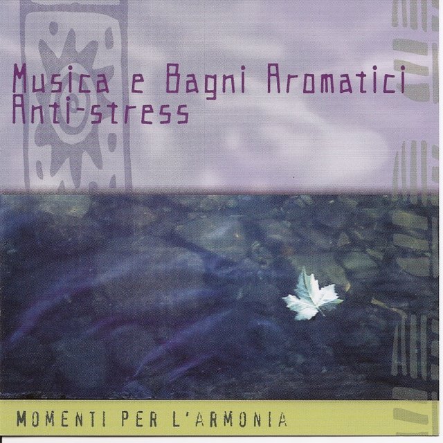 Momenti Per L'armonia - Musica E Bagni Aromatici Anti Stress