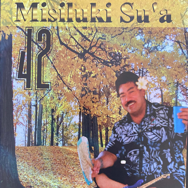 Misiluki Su'a of Papase'ea Lepea, Faleata & Lefaga (Vol. 42)