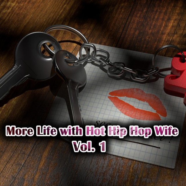 More Life with Hot Hip Hop Wife, Vol. 1