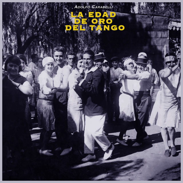 La Edad De Oro Del Tango