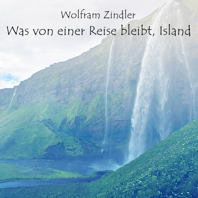 Was von einer Reise bleibt, Island