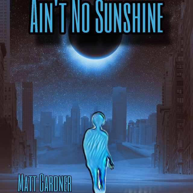 Aint No Sunshine (feat. Abdul Thompson & Drewbe)