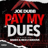 Pay my dues (feat. Band$ & Rico 2 Smoove)