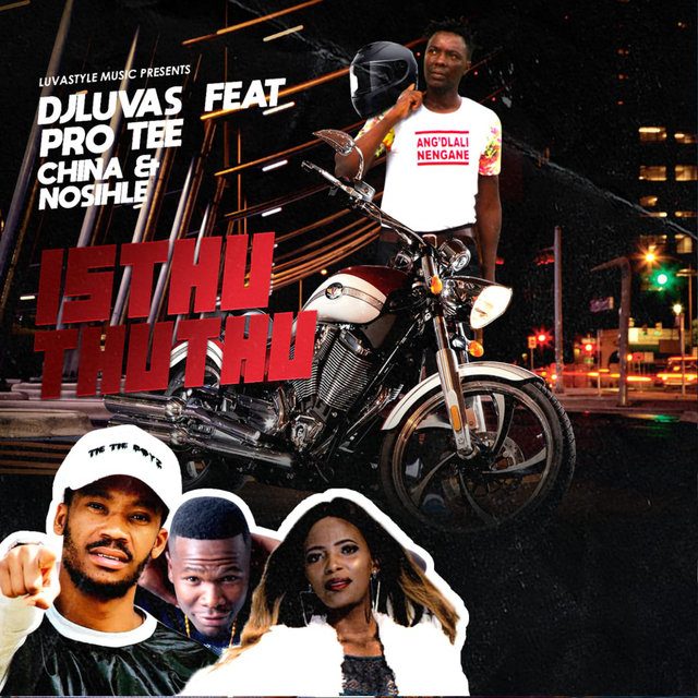 Isthuthuthu (feat. Pro Tee, China & Nosihle)
