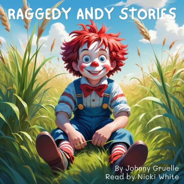 Raggedy Andy Stories: The Complete Collection of Original Short Stories
