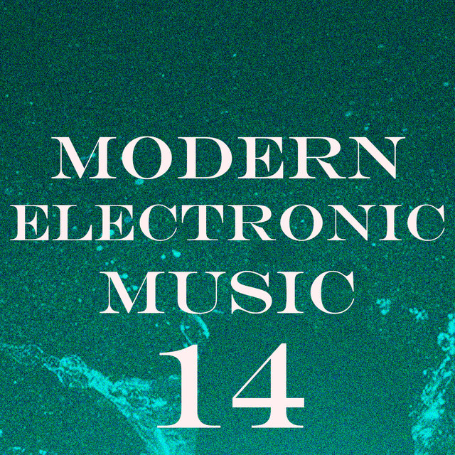 Modern Electronic Music, Vol. 14
