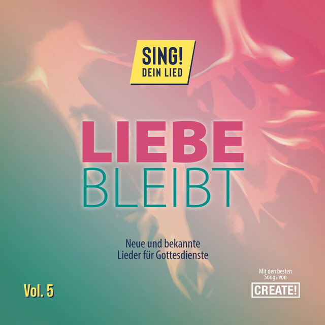 Sing! Dein Lied, Vol. 5: Liebe bleibt