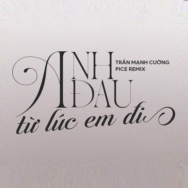 Anh Đau Từ Lúc Em Đi (Pice Remix)