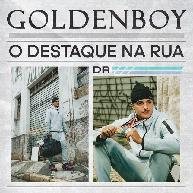 GOLDENBOY - O DESTAQUE NA RUA