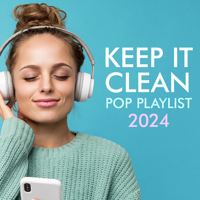 Keep it Clean - Pop Playlist 2024