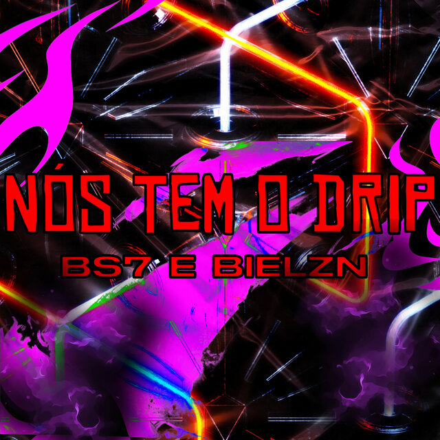 Nós Tem o Drip