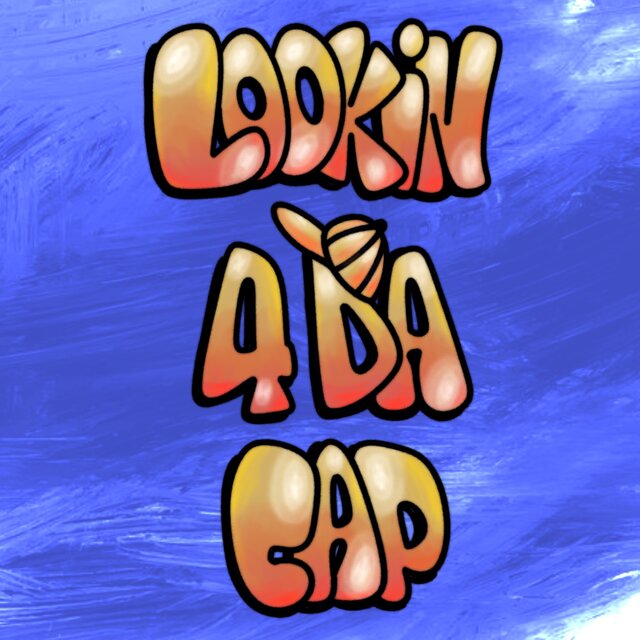 Lookin 4 Da Cap