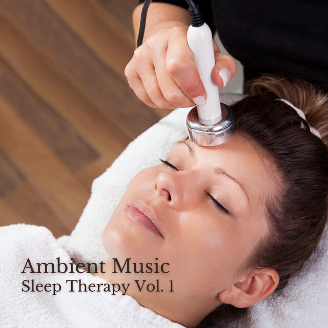 Ambient Music: Sleep Therapy Vol. 1