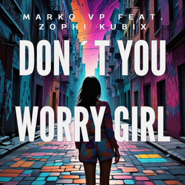 Don´t You Worry Girl