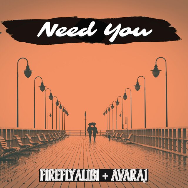 Need You (feat. Fireflyalibi)