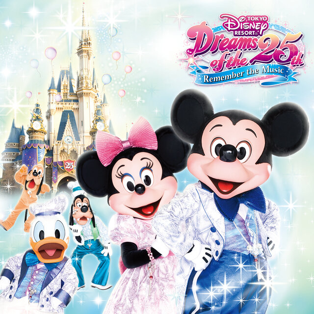 Tokyo Disney Resort Dreams of the 25th ~Remember the Music