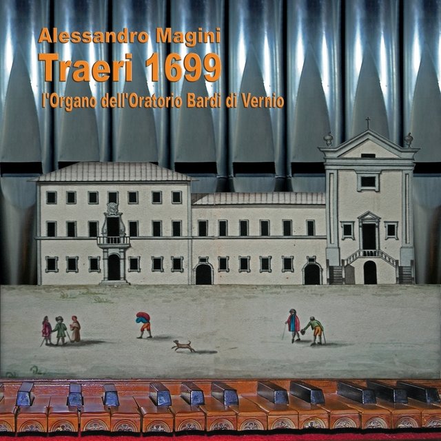 Traeri 1699 - L'organo dell'Oratorio Bardi di Vernio (Composizioni originali per organo)