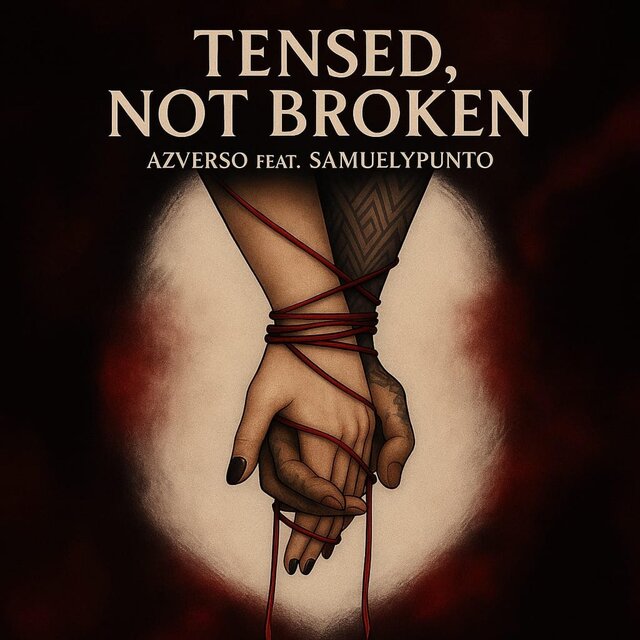 Tensed, Not Broken (feat. Azverso)