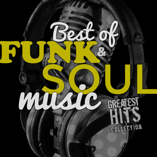 Best of Funk & Soul Music Greatest Hits Collection. Exitos De La Mejor Musica Soul Y Funky