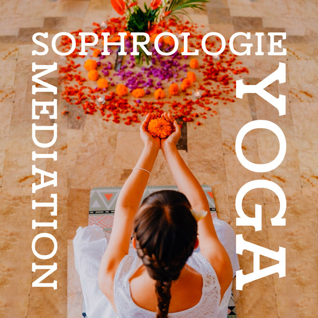 Sophrologie, Mediation, Yoga