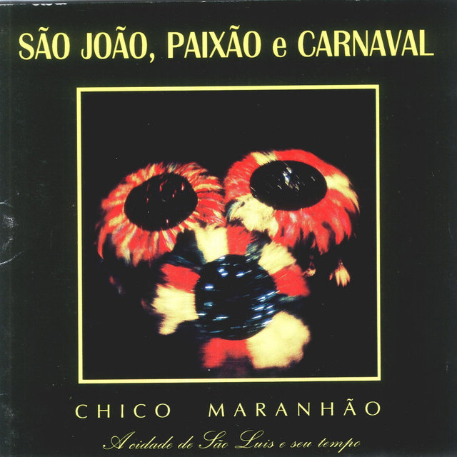São João, Paixão e Carnaval
