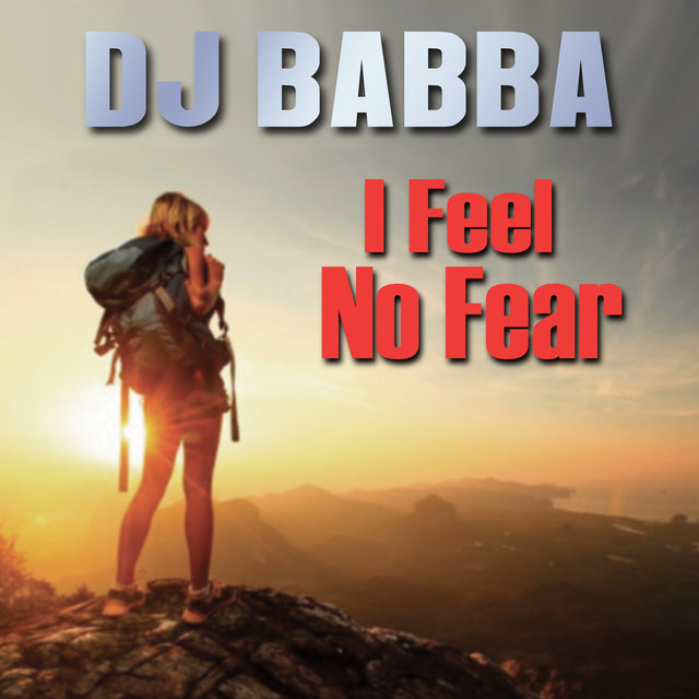 I Feel No Fear