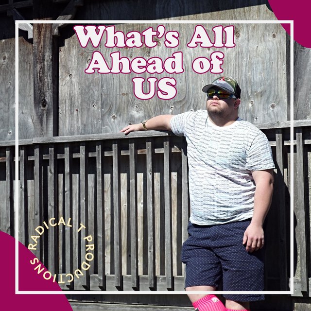 What's All Ahead of Us